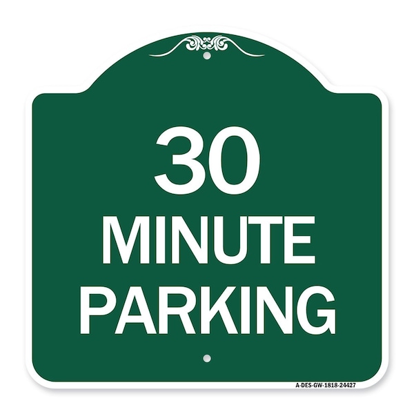 Signmission Designer Series Sign-30 Minute Parking, Green & White Aluminum Sign, 18" x 18", GW-1818-24427 A-DES-GW-1818-24427 - main